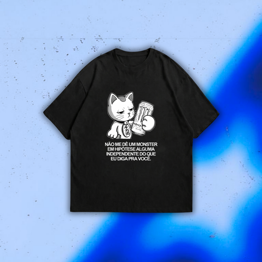 Camiseta Oversized Não me dê um Monster